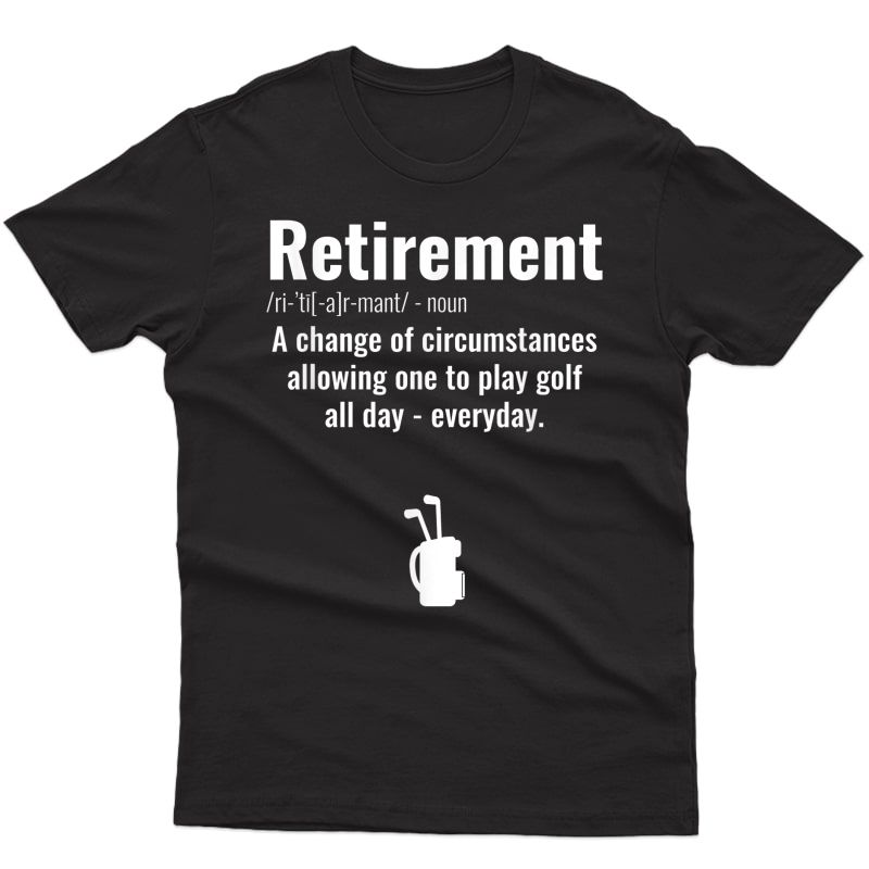 Funny Retiret Golf Shirt Retired Golfers Xmas Gift Ideas