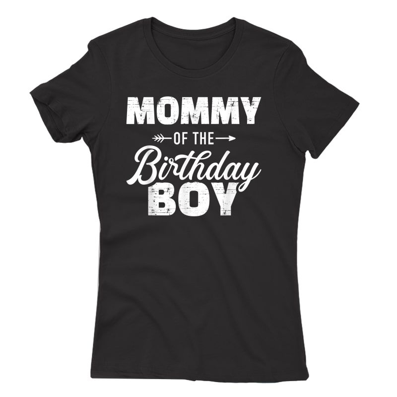 Mommy Of The Birthday Boy Son Matching Family For Mom T-shirt