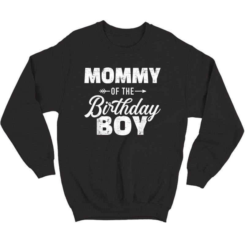 Mommy Of The Birthday Boy Son Matching Family For Mom T-shirt Crewneck Sweater