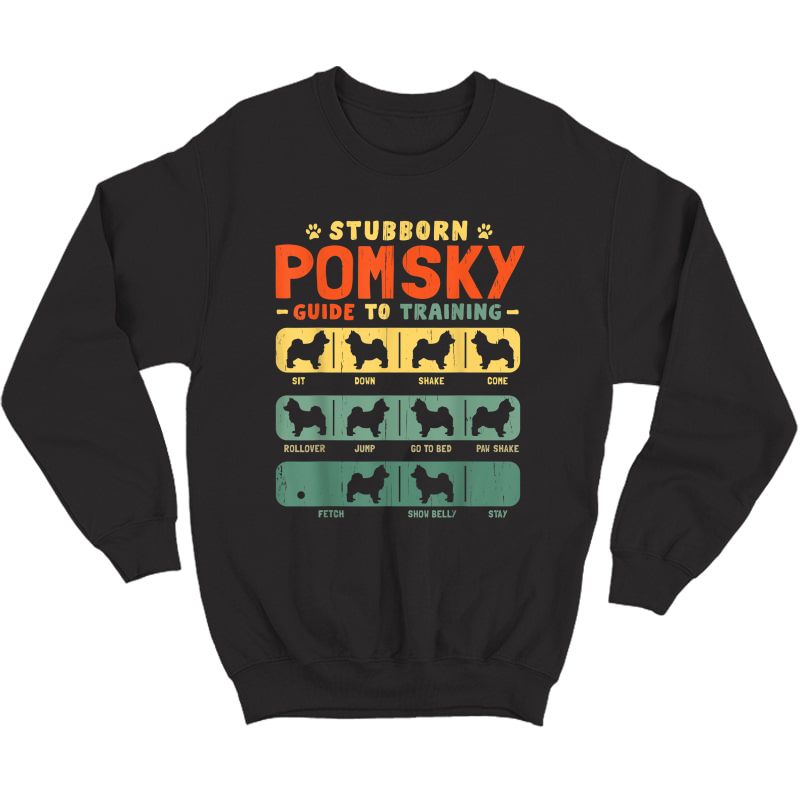 Pomsky Mom Dad Funny Stubborn Vintage Tricks Gift T-shirt Crewneck Sweater