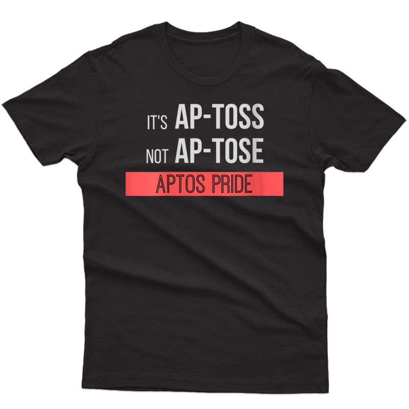  Funny Aptos California Shirt For Santa Cruz Bay Area T-shirt