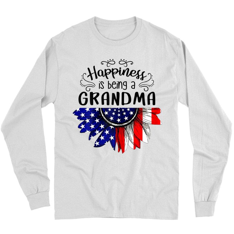  Happiness Is Being A Grandma Patriotic American Mother Gift T-shirt Long Sleeve T-shirt