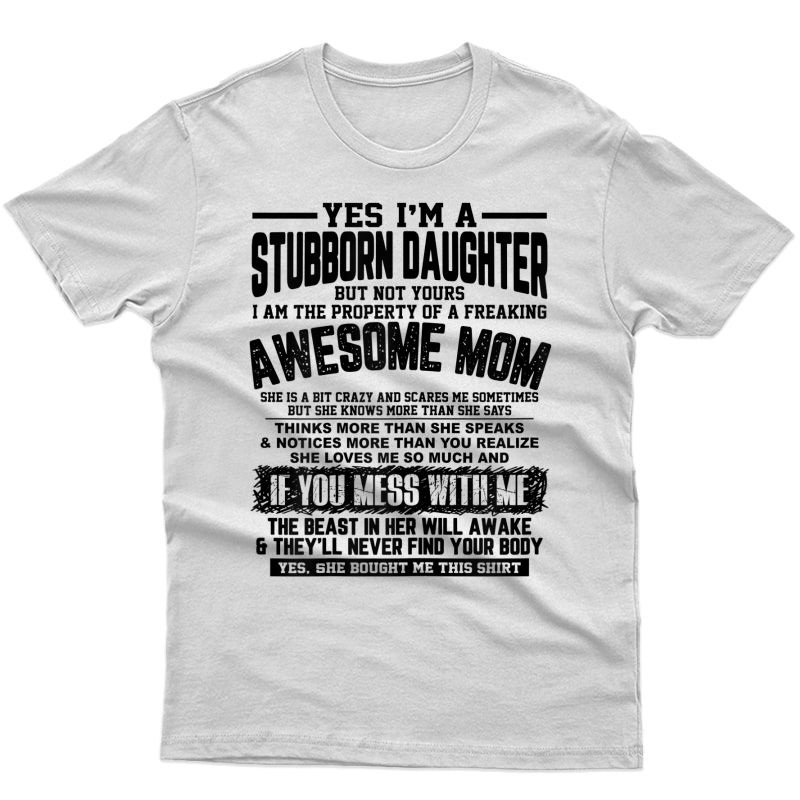  I Am A Stubborn Daughter Of A Rking Awesome Mom Xmas Gift T-shirt